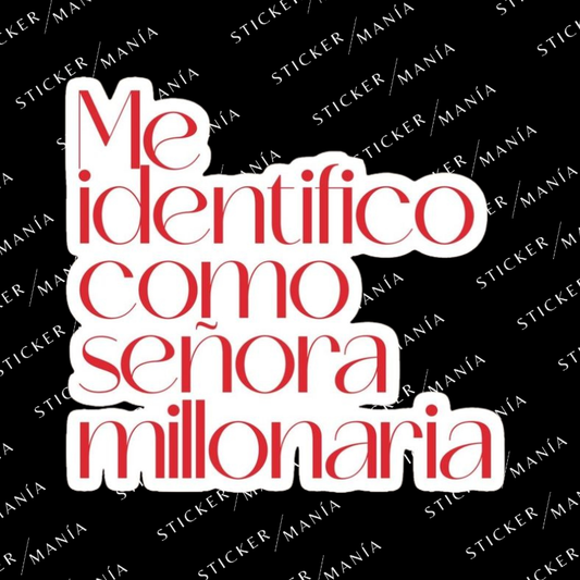 ME IDENTIFICO COMO SEÑORA MILLONARIA